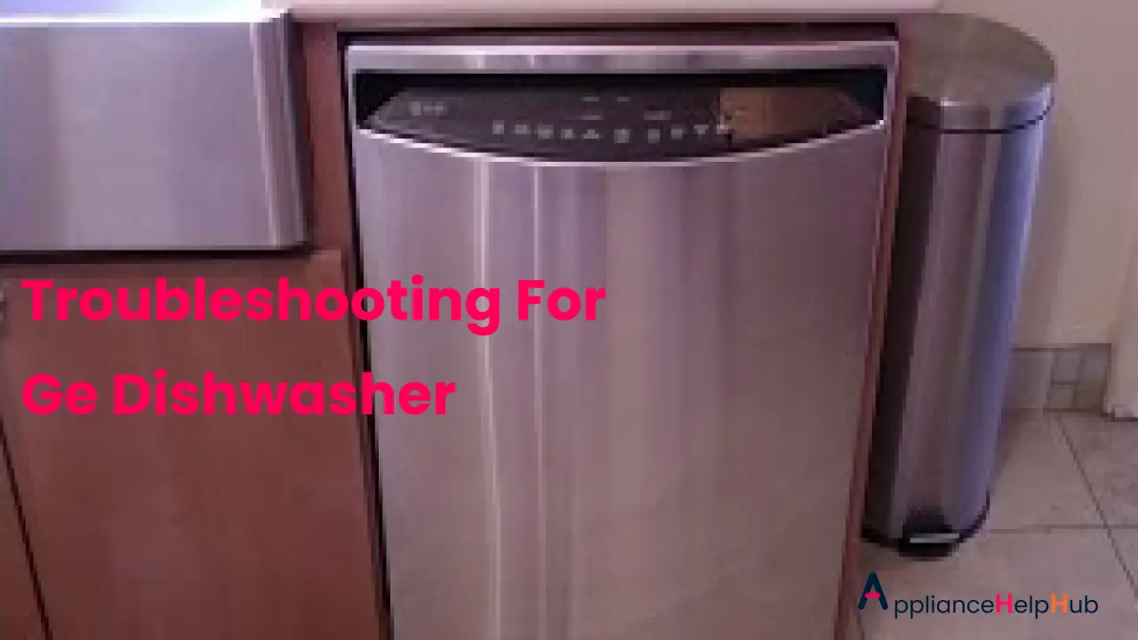Troubleshooting-for-ge-dishwasher