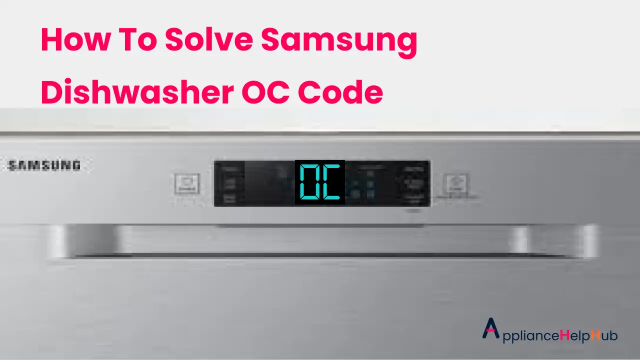 How To Solve Samsung Dishwasher OC Code and samsung dishwasher not draining code