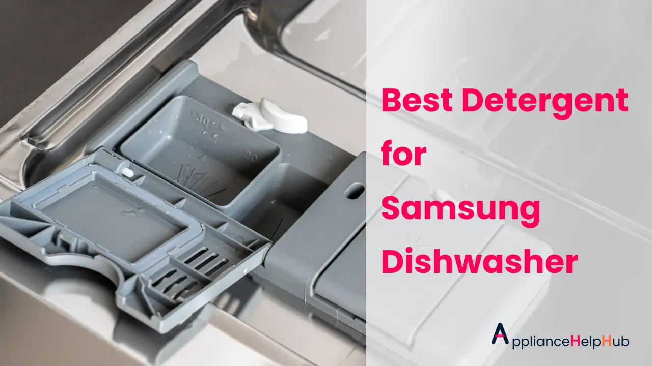 Best Detergent for Samsung Dishwasher