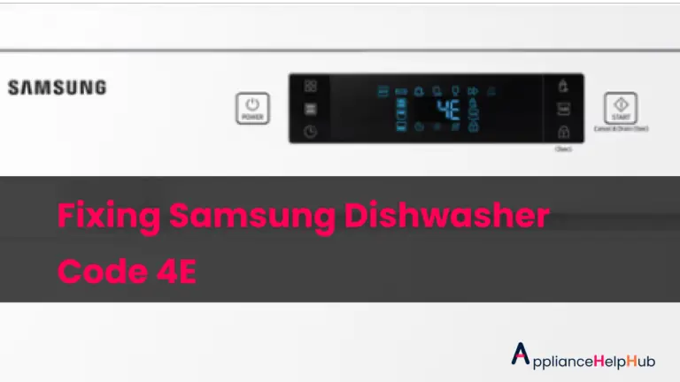 Fixing Samsung Dishwasher Code 4E