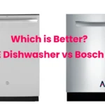 Which is Better GE Dishwasher vs Bosch