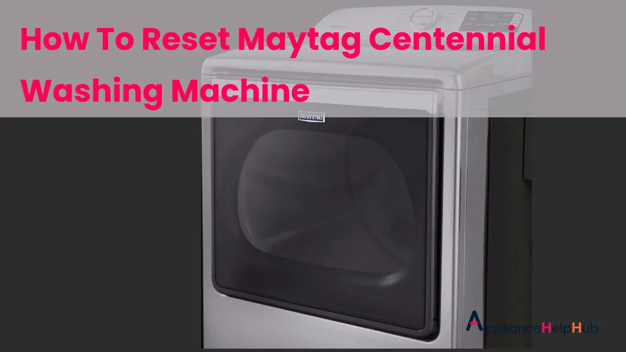 How To Reset Maytag Centennial Washing Machine