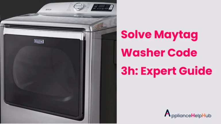 Solve Maytag Washer Code 3h Expert Guide