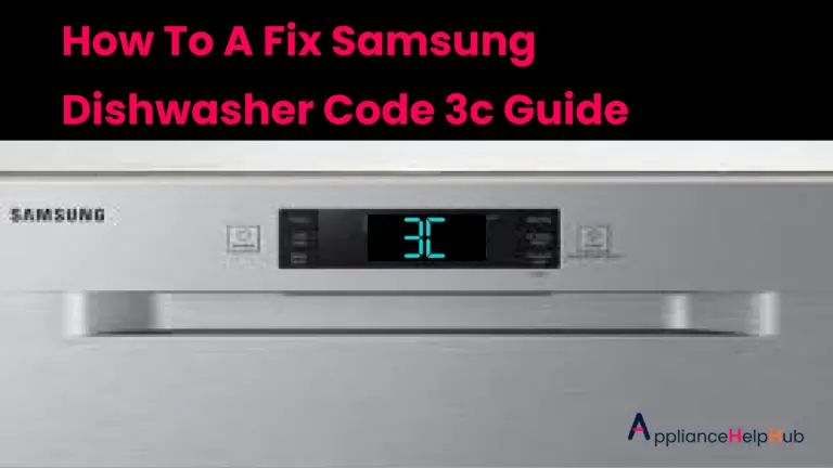 How To A Fix Samsung Dishwasher Code 3c Guide