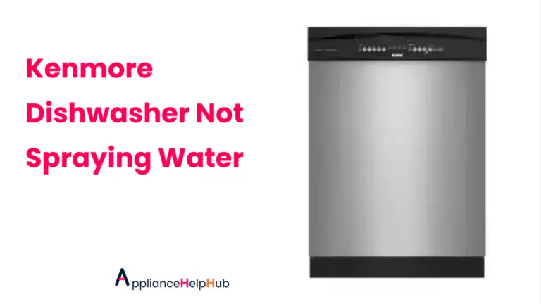 Kenmore Dishwasher Not Spraying Water