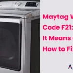 Maytag Washer Code F21 What It Means and How to Fix It