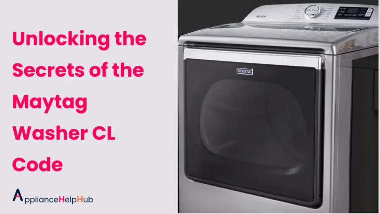 Unlocking the Secrets of the Maytag Washer CL Code
