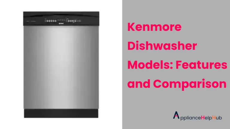 Kenmore Dishwasher Models Features, Comparison, and Recommendations