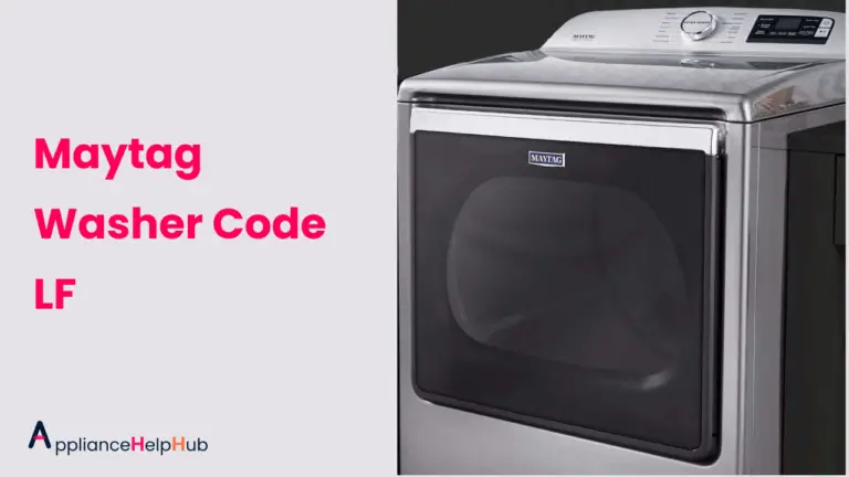 Troubleshooting the Maytag Washer Code LF
