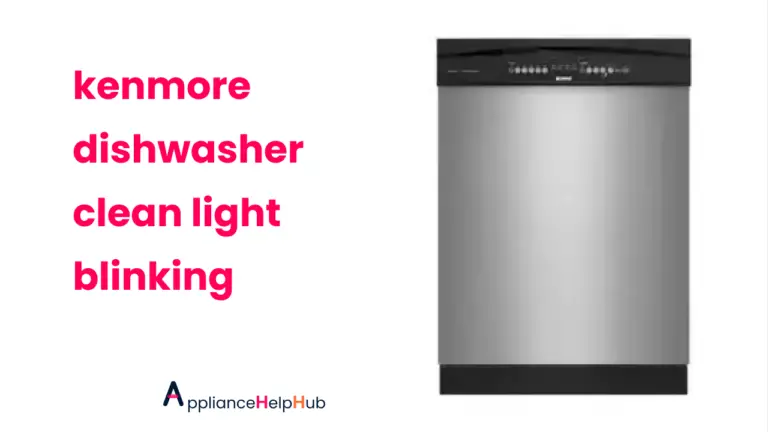 kenmore dishwasher clean light blinking