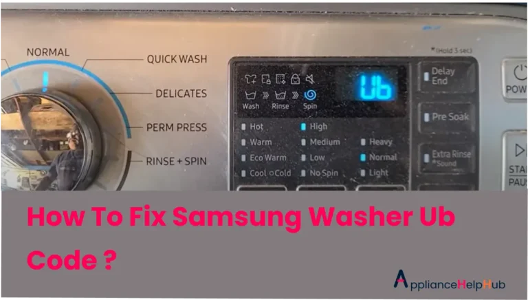How To Fix Samsung Washer Ub Code ?