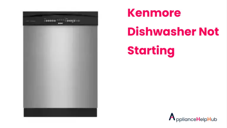 Kenmore Dishwasher Not Starting