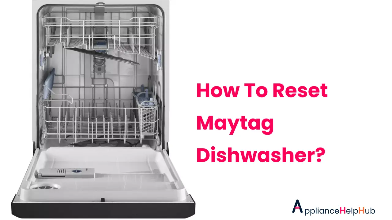 How To Reset Maytag Dishwasher?